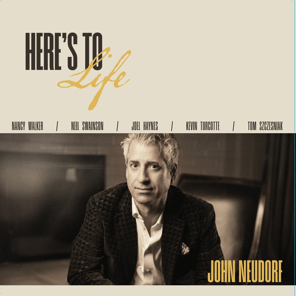 Here's To Life album cover — sepia portrait of John Neudorf
